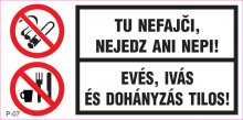 Evés ivás és dohányzás tilos!